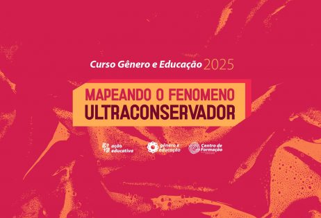 Gênero e Educação 2025: Mapeando o fenômeno ultraconservador